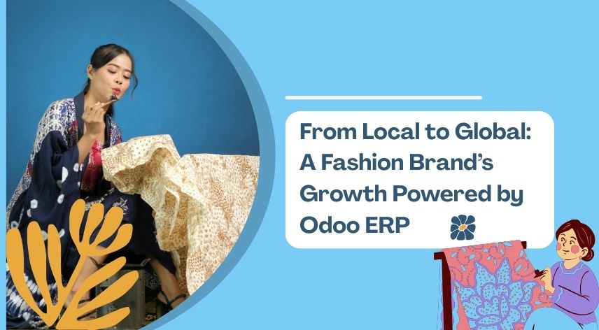 From Local to Global: A Fashion Brand’s Growth Powered by Odoo ERP
